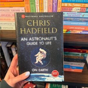 An Astronaut's Guide to Life on Earth by Chris Hadfield